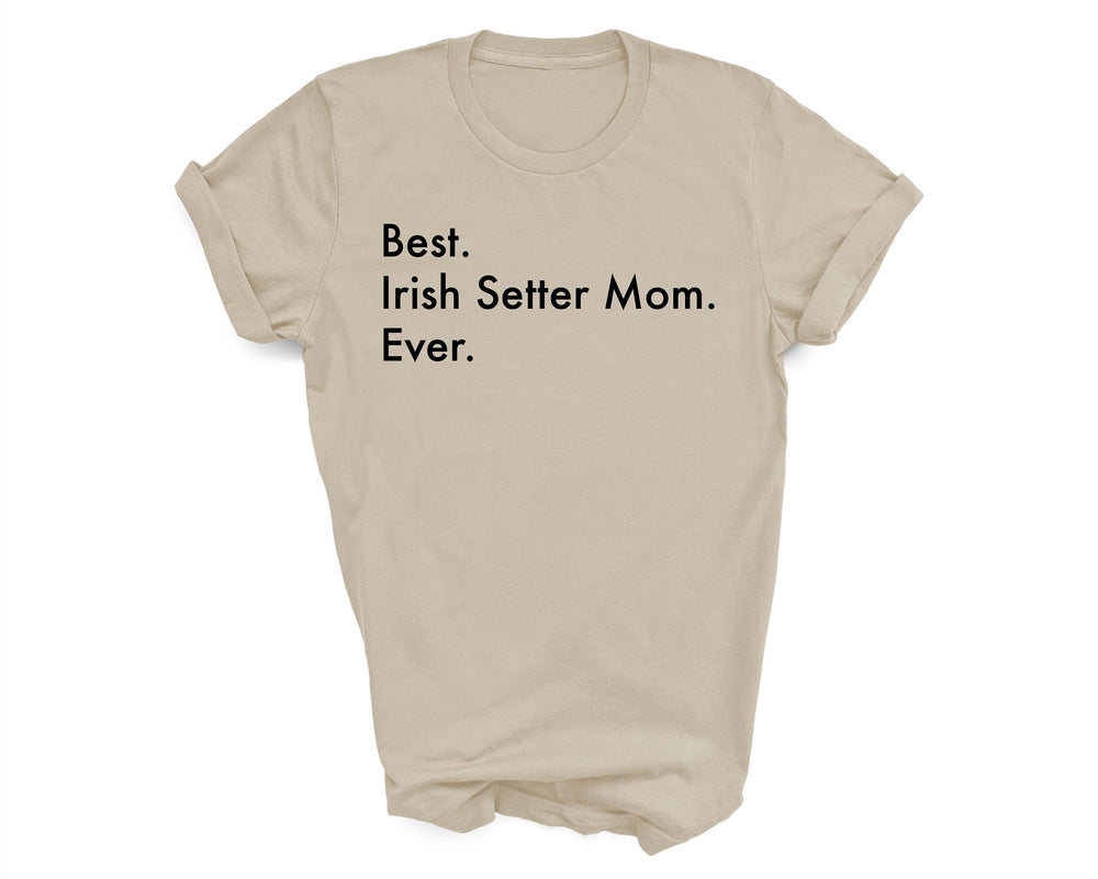 Best Irish Setter Mom Ever shirt, Irish setter tshirt, Best dog mom, Best Irish Setter mom, Irish Setter Mom, Irish Setter Mom gift, 3165