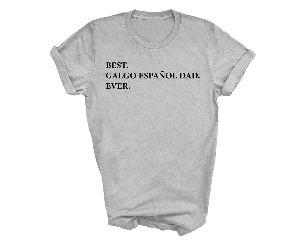 Best Galgo español Dad Ever shirt, Galgo español tshirt, Best Galgo español dad, Galgo español dad, Galgo español dad gift, 3211