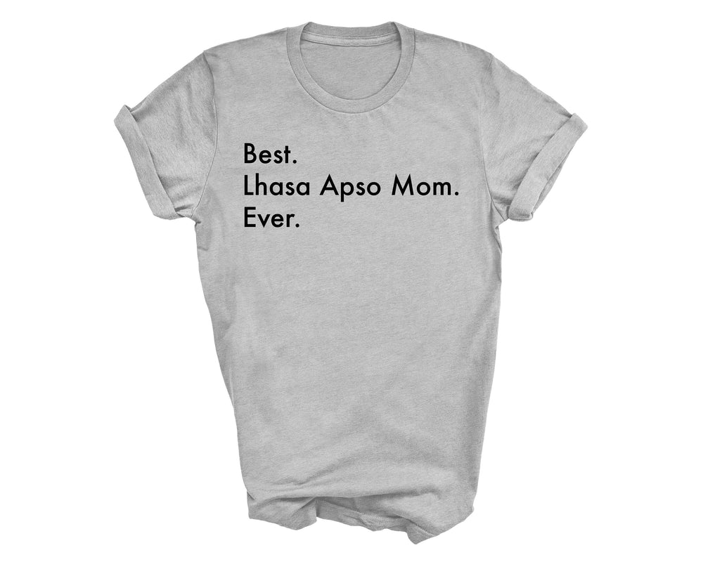 Best Lhasa Apso Mom Ever shirt, Lhasa Apso tshirt, Best Lhasa Apso Mom, Lhasa Apso Mom gift, Lhasa Apso Mom, 3167