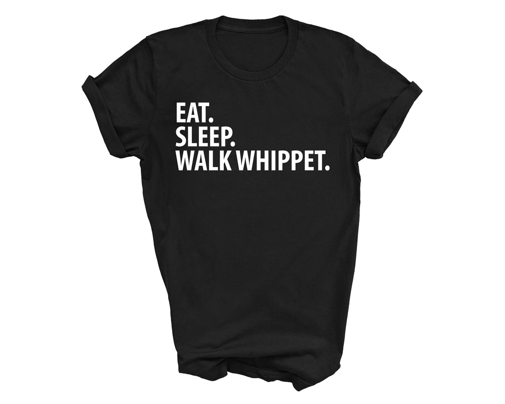 Whippet shirt, eat sleep walk Whippet, Whippet gift, Whippet mom, Whippet dad, 1544