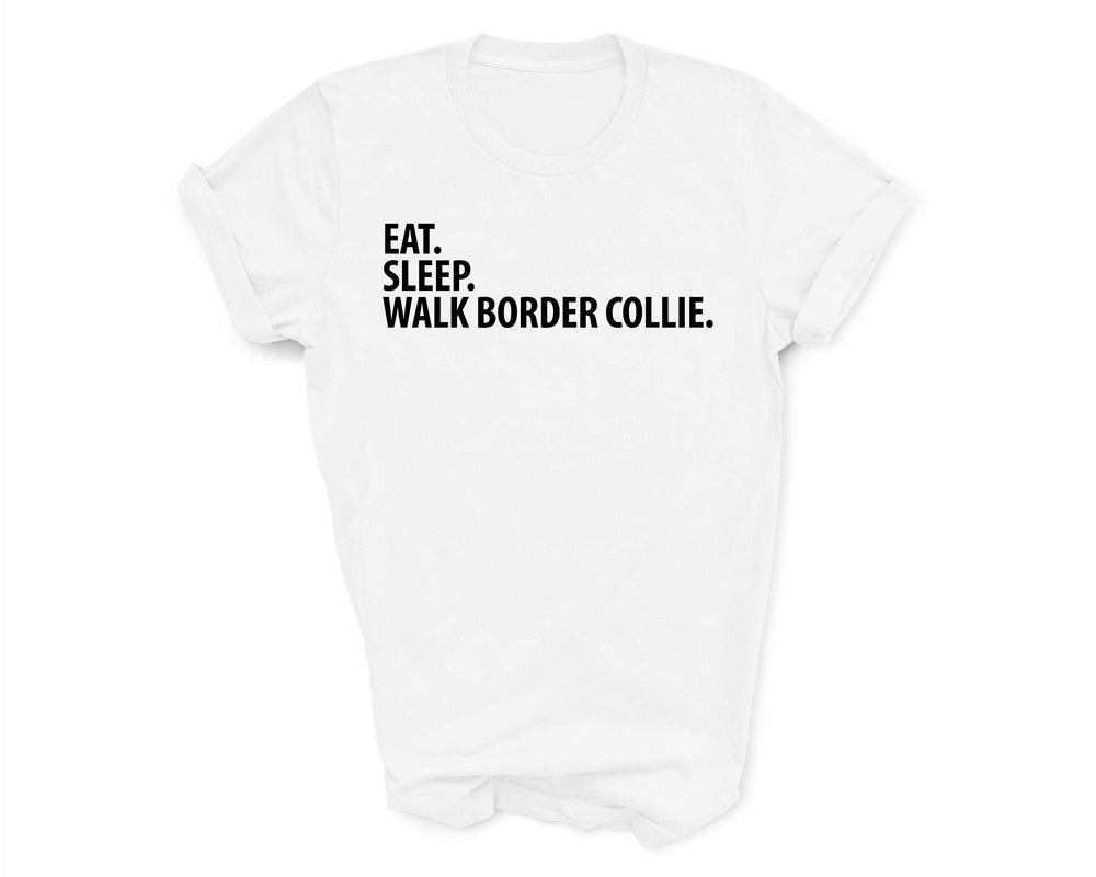 Border Collie shirt, eat sleep walk Border Collie, Border Collie gift, Border Collie mom, Border Collie dad, 1543