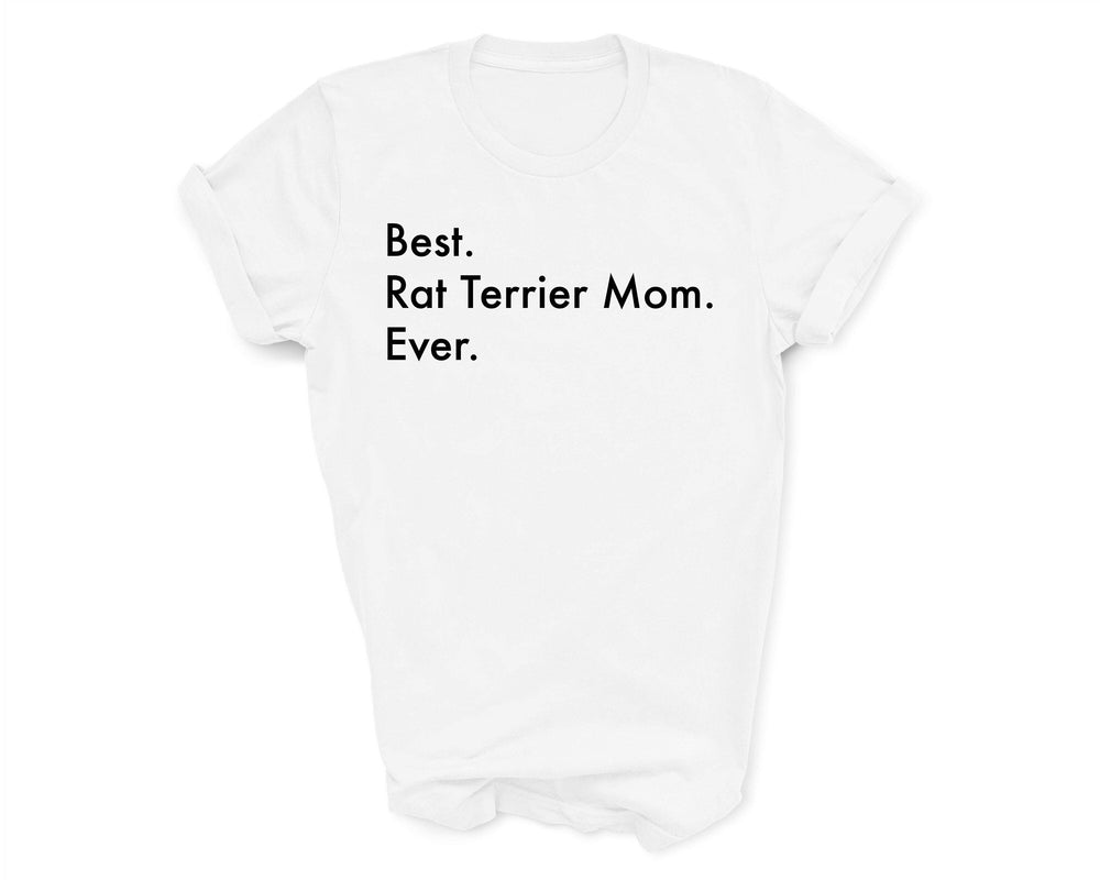 Best Rat Terrier Mom Ever shirt, Rat Terrier shirt, Best dog mom, Best Rat Terrier mom, Rat Terrier Mom, 3162