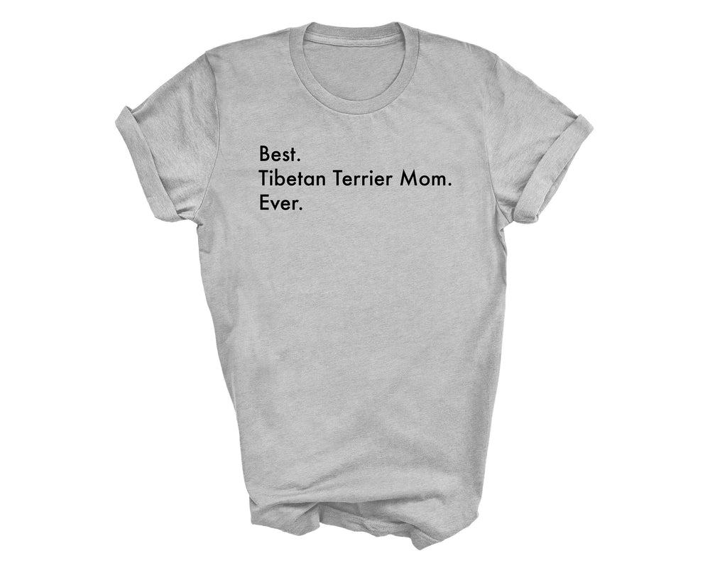 Best Tibetan Terrier Mom Ever Shirt, Tibetan Terrier Shirt, Best Tibetan Terrier Mom, Terrier Mom, Terrier gifts, 3128