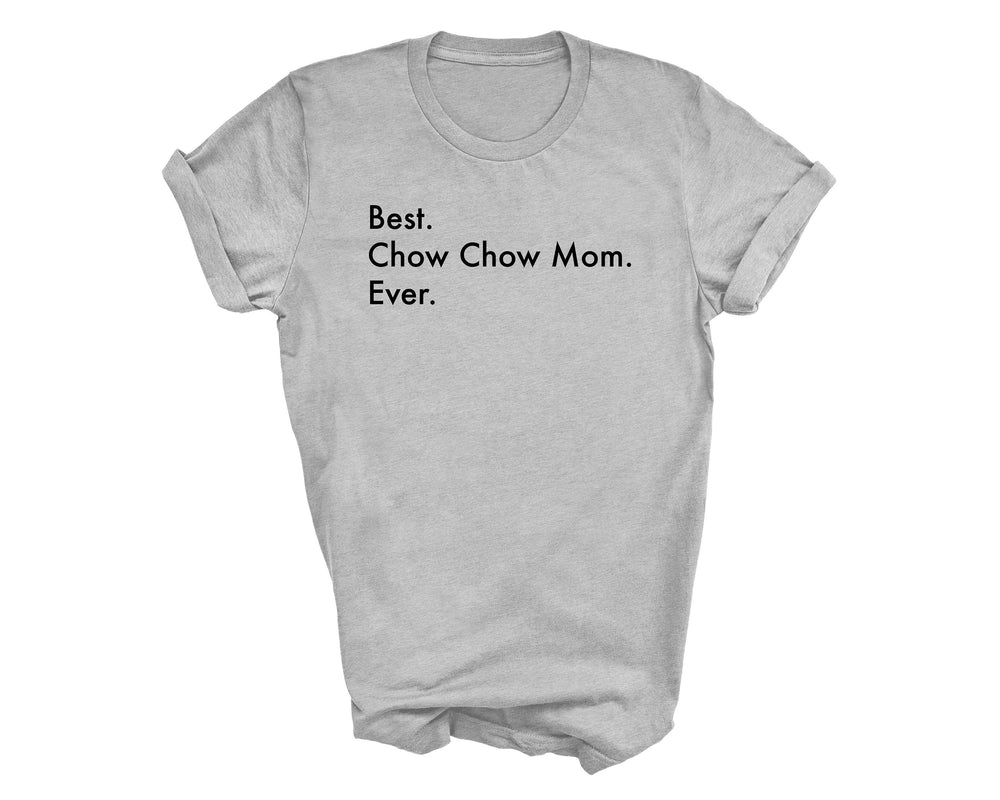 Best Chow Chow Mom Ever shirt, Chow Chow shirt, Best Chow Chow Mom, Chow Chow Mom gift, Chow Chow Mom, Chow Chow gift, 2847