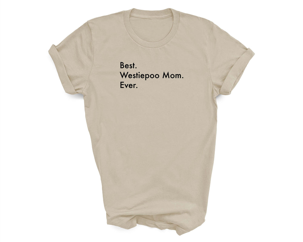 Best Westiepoo Mom Ever Shirt, Westiepoo Shirt, Best Westiepoo Mom, Westiepoo Mom, Westiepoo gifts, Westiepoo mom shirt, 3150