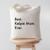 Best Kelpie mom tote, Best Kelpie mom, Kelpie mom, Kelpie gifts, Kelpie tote, Kelpie mom tote, Tote bag, Shopping bag, 3152