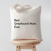 Best Greyhound mom tote bag, Best Greyhound mom, Best mum, Best Greyhound mom gifts, Greyhound mom tote, Greyhound tote, Tote bag, 2061