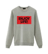 Enjoy Life Sweatshirt